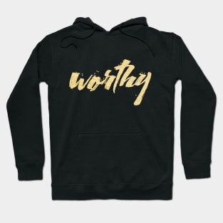 Worthy Hoodie